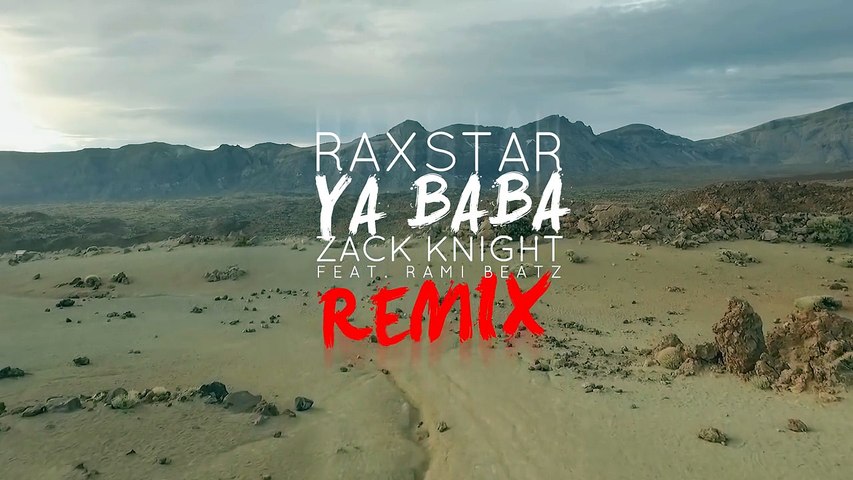 Ya Baba Remix Official HD Video Song By Raxstar x Zack Knight ft Rami Beatz  - New Remix Songs 2016 - video Dailymotion