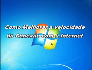 Como melhorar a velocidade da internet