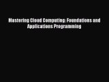 Download Mastering Cloud Computing: Foundations and Applications Programming PDF Free
