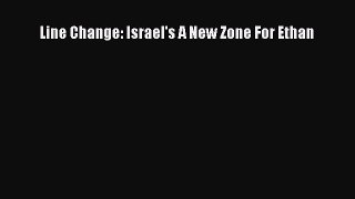 PDF Line Change: Israel's A New Zone For Ethan  Read Online