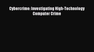 Download Cybercrime: Investigating High-Technology Computer Crime Ebook Free
