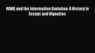 Read RAND and the Information Evolution: A History in Essays and Vignettes Ebook Free