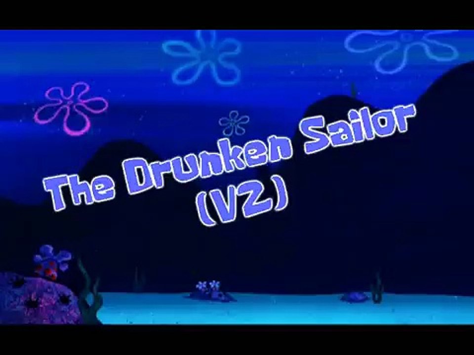 SpongeBob Music: The Drunken Sailor (V2)