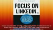 READ book  Focus on LinkedIn Create a Personal Brand on LinkedInTM to Make More Money Generate Online Free