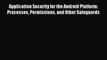 Read Application Security for the Android Platform: Processes Permissions and Other Safeguards