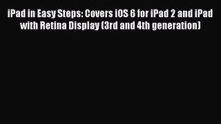 Read iPad in Easy Steps: Covers iOS 6 for iPad 2 and iPad with Retina Display (3rd and 4th