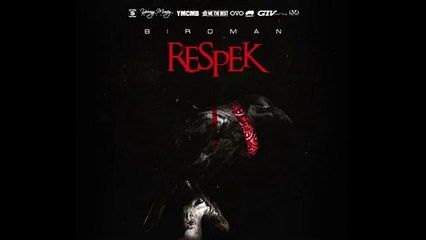 Birdman - Respek (Audio)