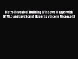 Read Metro Revealed: Building Windows 8 apps with HTML5 and JavaScript (Expert's Voice in Microsoft)