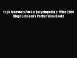 Read Hugh Johnson's Pocket Encyclopedia of Wine 2001 (Hugh Johnson's Pocket Wine Book) Ebook