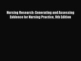 Read Nursing Research: Generating and Assessing Evidence for Nursing Practice 9th Edition Ebook
