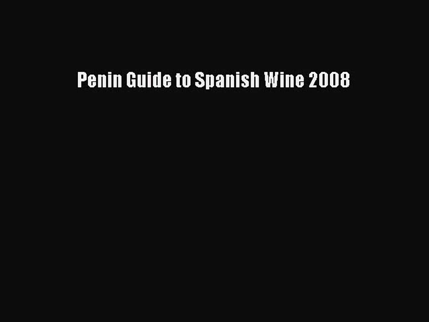 Read Penin Guide To Spanish Wine 2008 Ebook Free - 