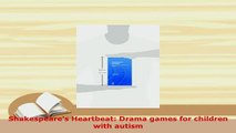 PDF  Shakespeares Heartbeat Drama games for children with autism Free Books
