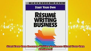 READ book  Start Your Own Resume Writing Business Start Your Own Business Free Online