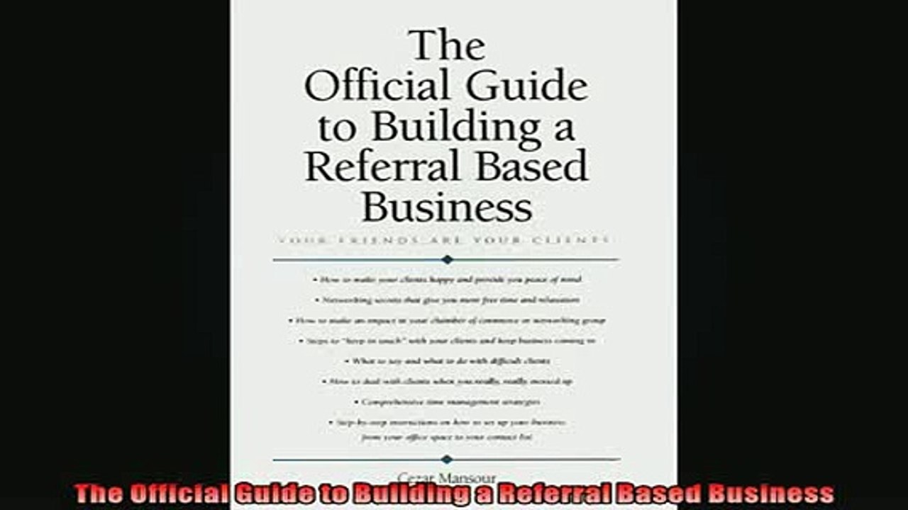 EBOOK ONLINE  The Official Guide to Building a Referral Based Business  DOWNLOAD ONLINE