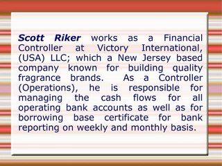 Scott Riker Is a Financial Controller at Victory International, (USA) LLC, Edison, New Jersey