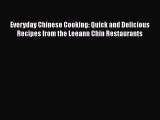 [Read Book] Everyday Chinese Cooking: Quick and Delicious Recipes from the Leeann Chin Restaurants