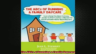 EBOOK ONLINE  The ABCs of Running a Family Daycare  BOOK ONLINE