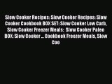 [Read Book] Slow Cooker Recipes: Slow Cooker Recipes: Slow Cooker Cookbook BOX SET: Slow Cooker