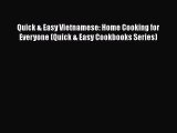 [Read Book] Quick & Easy Vietnamese: Home Cooking for Everyone (Quick & Easy Cookbooks Series)
