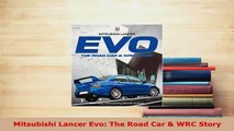 PDF  Mitsubishi Lancer Evo The Road Car  WRC Story Read Online