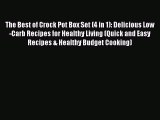 [Read Book] The Best of Crock Pot Box Set (4 in 1): Delicious Low-Carb Recipes for Healthy