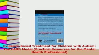 PDF  EvidenceBased Treatment for Children with Autism The CARD Model Practical Resources for PDF Full Ebook