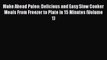 [Read Book] Make Ahead Paleo: Delicious and Easy Slow Cooker Meals From Freezer to Plate in