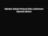 [PDF] Objetivo: Galleta Perfecta (Chic & Delicious) (Spanish Edition) [Read] Full Ebook