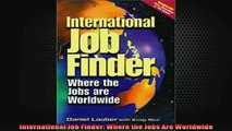 READ FREE Ebooks  International Job Finder Where the Jobs Are Worldwide Full EBook