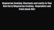 [Read Book] Vegetarian Cooking: Chestnuts and Lentils in Thai Red Curry (Vegetarian Cooking