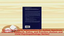 PDF  Handbook of Early Intervention for Autism Spectrum Disorders Research Policy and Practice Read Online