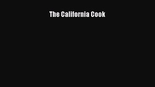 [Read Book] The California Cook  EBook