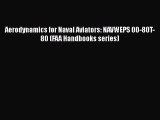 [Read Book] Aerodynamics for Naval Aviators: NAVWEPS 00-80T-80 (FAA Handbooks series) Free