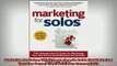 FREE PDF  Marketing for Solos THE Ultimate HowTo Guide For Marketing Your One Person Small READ ONLINE