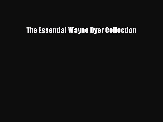 Download The Essential Wayne Dyer Collection  EBook