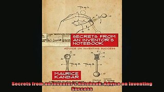 READ book  Secrets from an Inventors Notebook Advice on Inventing Success READ ONLINE