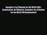 Read Saunders Q & A Review for the NCLEX-RN®  Examination 4e (Silvestri Saunders Q & A Review