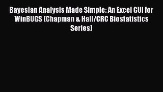 [PDF] Bayesian Analysis Made Simple: An Excel GUI for WinBUGS (Chapman & Hall/CRC Biostatistics