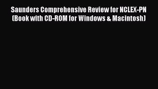 Read Saunders Comprehensive Review for NCLEX-PN (Book with CD-ROM for Windows & Macintosh)