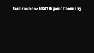 Download Examkrackers: MCAT Organic Chemistry PDF Free