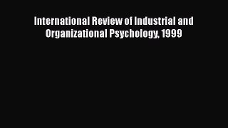 [PDF] International Review of Industrial and Organizational Psychology 1999 Read Online