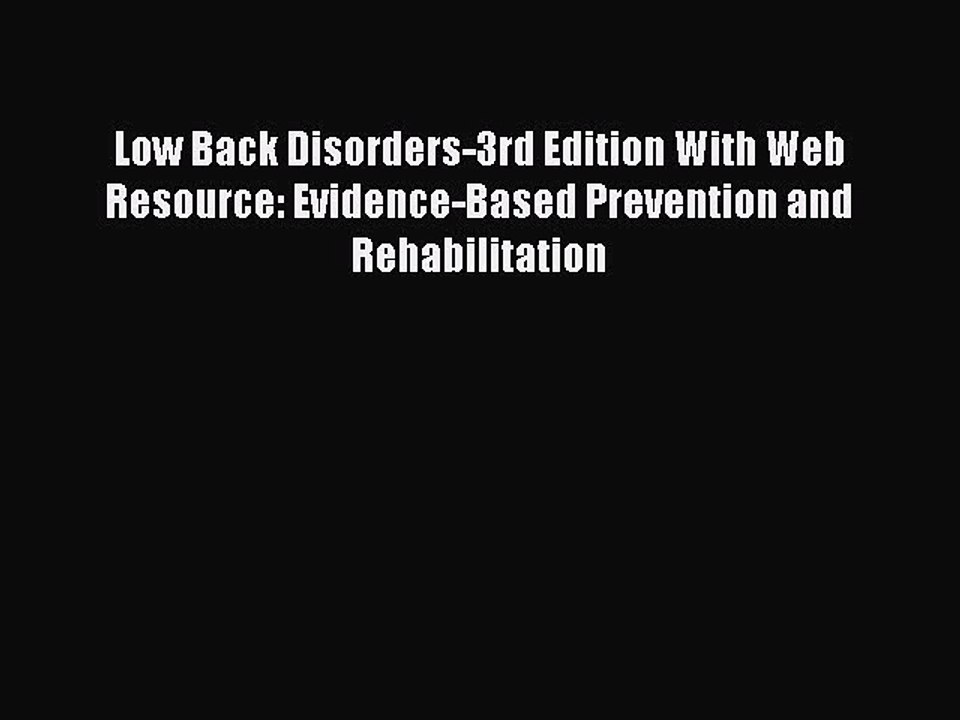 Download Low Back Disorders-3rd Edition With Web Resource: Evidence-Based Prevention and Rehabilitation