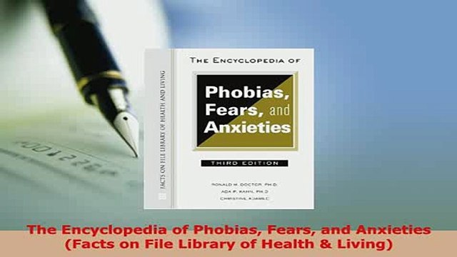 Download The Encyclopedia of Phobias Fears and Anxieties Facts on File Library of Health Living Download Online