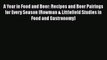 Read A Year in Food and Beer: Recipes and Beer Pairings for Every Season (Rowman & Littlefield