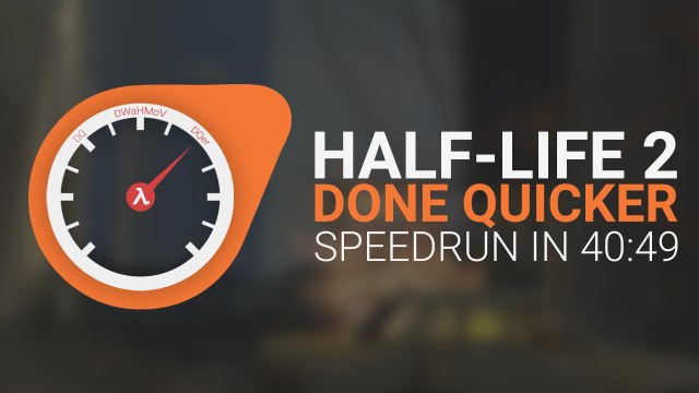 Half-Life 2 Done Quicker - HL2 Speedrun in 40:49 - WR