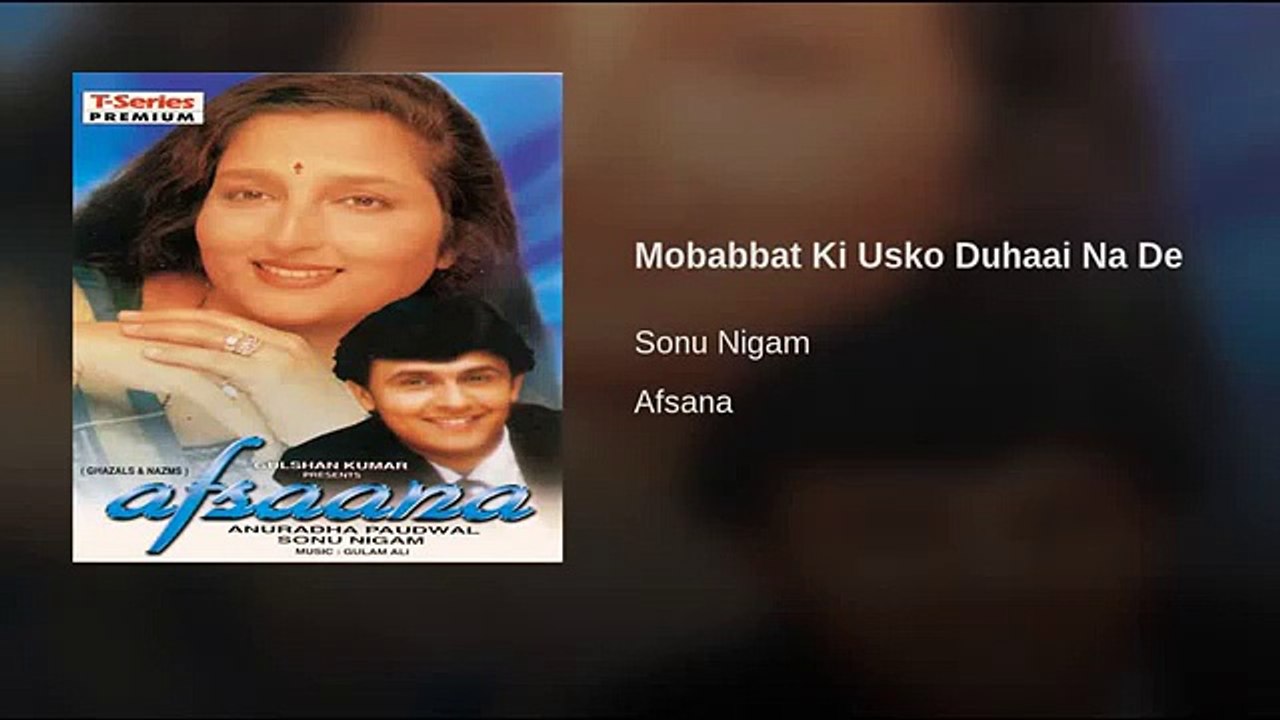 Mohabbat Ki Usko Duhai Na De - Afsana (1997)