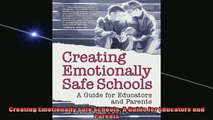 DOWNLOAD FREE Ebooks  Creating Emotionally Safe Schools A Guide for Educators and Parents Full EBook