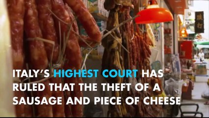 Italy: Theft of sausage and cheese 'not a crime'