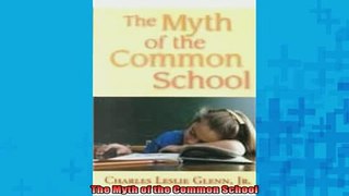READ book  The Myth of the Common School Full Free