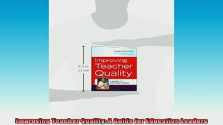 READ book  Improving Teacher Quality A Guide for Education Leaders Full EBook